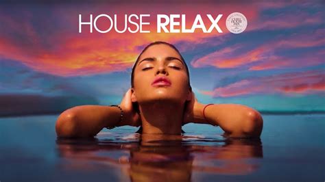 House Relax 2020 (New & Best Deep House Music .
